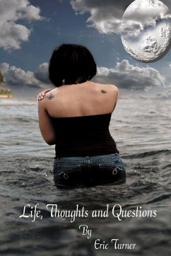 Life, Thoughts and Questions - Turner, Eric