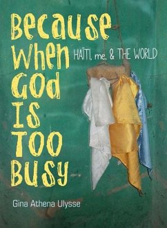 Because When God Is Too Busy - Ulysse, Gina Athena