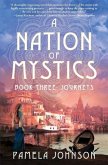 A Nation of Mystics/ Book Three: Journeys