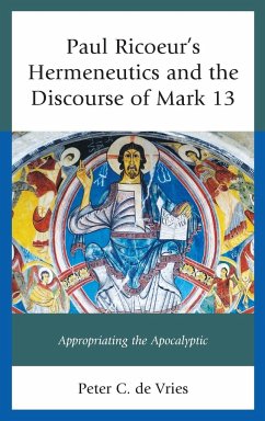 Paul Ricoeur's Hermeneutics and the Discourse of Mark 13 - De Vries, Peter C.