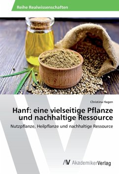 Hanf: eine vielseitige Pflanze und nachhaltige Ressource - Hagen, Christina