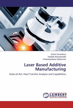 Laser Based Additive Manufacturing - Chowdhury, Sohini;Nirsanametla, Yadaiah;Muthumari, Chandrasekaran