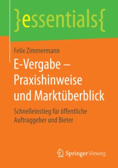 E-Vergabe - Praxishinweise und Marktüberblick - Zimmermann, Felix
