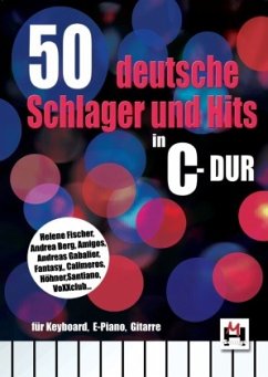 50 deutsche Schlager und Hits in C-Dur, für Keyboard, E-Piano, Gitarre