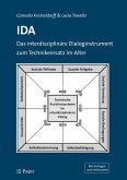 IDA - Das interdisziplinäre Dialoginstrument zumTechnikeinsatz im Alter (eBook, PDF)