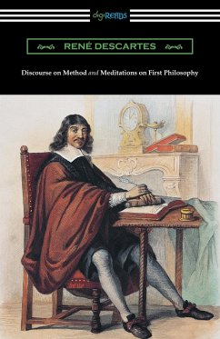 Discourse on Method and Meditations of First Philosophy (Translated by Elizabeth S. Haldane with an Introduction by A. D. Lindsay) - Descartes, Rene
