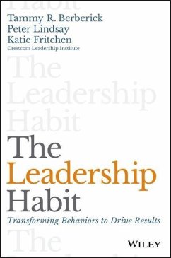 The Leadership Habit - Berberick, Tammy R.;Lindsay, Peter;Fritchen, Katie