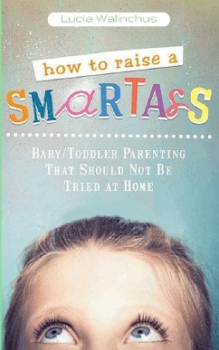 How to Raise a Smart Ass - Walinchus, Lucia