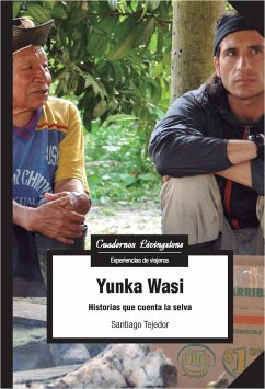 Yunka Wasi : historias que cuenta la selva - Tejedor, Santiago