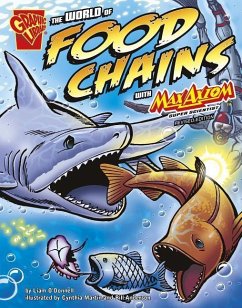 The World of Food Chains with Max Axiom, Super Scientist - O'Donnell, Liam