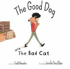 The Good Dog and the Bad Cat - Kessler, Todd