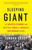 Sleeping Giant: The Untapped Economic and Political Power of America's New Working Class