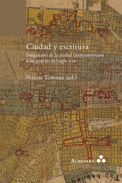 Ciudad y escritura. Imaginario de la ciudad latinoamericana a las puertas del siglo XXI