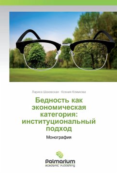 Bednost' kak jekonomicheskaya kategoriya: institucional'nyj podhod - Shahovskaya, Larisa;Klimkova, Xeniya