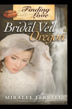 Finding Love in Bridal Veil, Oregon - Ferrell, Miralee