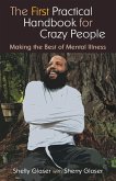 The First Practical Handbook For Crazy People