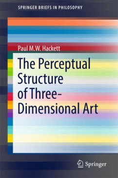 The Perceptual Structure of Three-Dimensional Art - Hackett, Paul M.W.