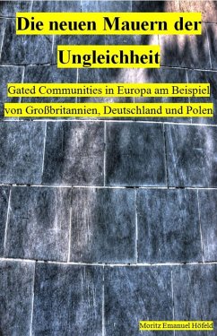 Die neuen Mauern der Ungleichheit (eBook, ePUB) - Höfeld, Moritz