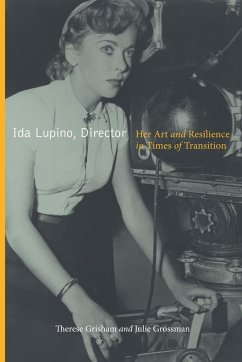 Ida Lupino, Director - Grisham, Therese; Grossman, Julie