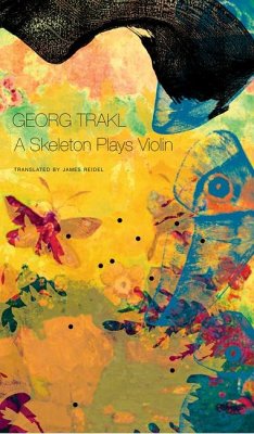 A Skeleton Plays Violin: Book Three of Our Trakl - Reidel, James;Trakl, Georg
