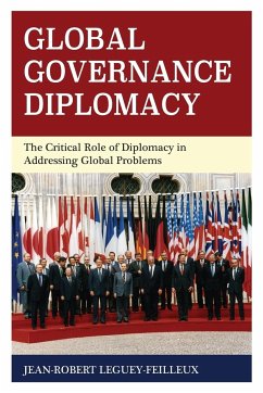 Global Governance Diplomacy - Leguey-Feilleux, Jean-Robert