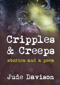Cripples & Creeps - Davison, Jude