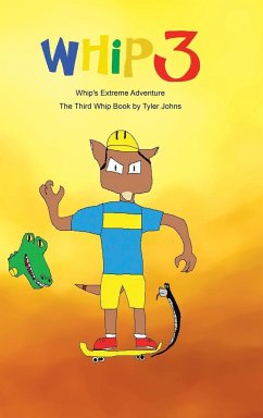 Whip's Extreme Adventure - Johns, Tyler