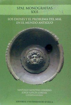 Los dioses y el problema del mal en el Mundo Antiguo - Montero, Santiago; Bernabé, Alberto; Perea Yébenes, Sabino
