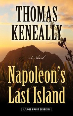 Napoleon's Last Island - Keneally, Thomas