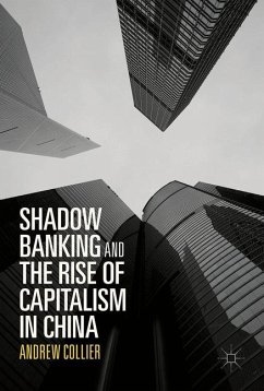 Shadow Banking and the Rise of Capitalism in China - Collier, Andrew
