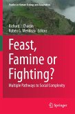 Feast, Famine or Fighting?