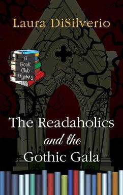 The Readaholics and the Gothic Gala - Disilverio, Laura A. H.