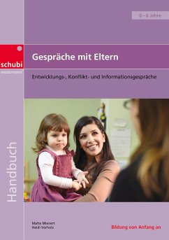 Gespräche mit Eltern: Entwicklungs-, Konflikt- und Informationsgespräche - Mienert, Malte;Vorholz, Heidi