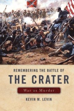 Remembering the Battle of the Crater - Levin, Kevin M