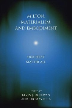 Milton, Materialism, and Embodiment: One First Matter All