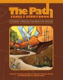 The Path: Family Storybook: A Journey Through the Bible for Families