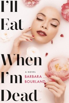 I'll Eat When I'm Dead - Bourland, Barbara