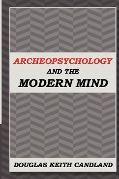 Archeopsychology and the Modern Mind - Candland, Douglas Keith