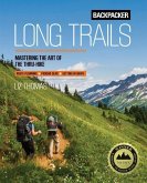 Backpacker Long Trails: Mastering the Art of the Thru-Hike