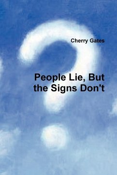 People Lie, But the Signs Don't - Gates, Cherry