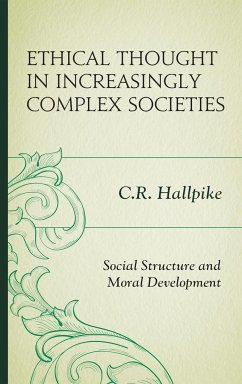 Ethical Thought in Increasingly Complex Societies - Hallpike, C. R.