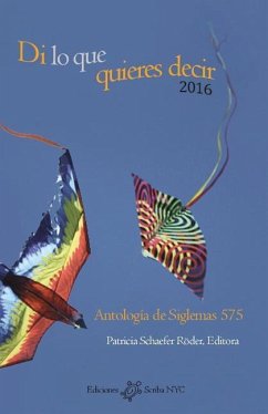 Di lo que quieres decir 2016: Antología de Siglemas 575 - Schaefer Röder, Patricia