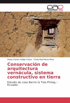 Conservación de arquitectura vernácula, sistema constructivo en tierra - Vallejo Choez, Paola Cristina;Mena Mora, Fredy Raúl