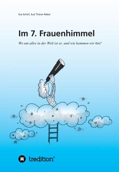 Im 7. Frauenhimmel - Scholl, Eva;Thürer-Reber, Susi