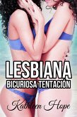 Lesbiana: Bicuriosa Tentación (eBook, ePUB)