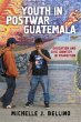 Youth in Postwar Guatemala - Bild 1