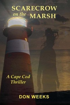 Scarecrow on the Marsh: A Cape Cod Thriller - Weeks, Don