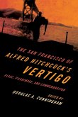 The San Francisco of Alfred Hitchcock's Vertigo