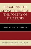 Engaging the Shoah through the Poetry of Dan Pagis Engaging the Shoah through the Poetry of Dan Pagis