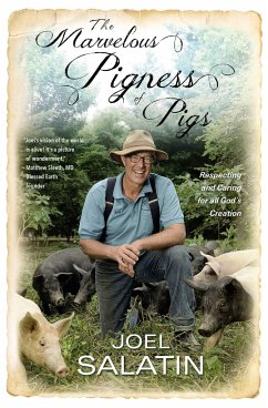 The Marvelous Pigness of Pigs - Salatin, Joel